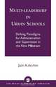 Multi-Leadership in Urban Schools, Judy A. Alston 