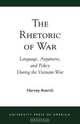 Rhetoric of War, Harvey Averch 