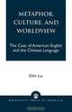 Metaphor, Culture, and Worldview, Dilin L. Liu 