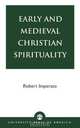 Early and Medieval Christian Spirituality, Robert Imperato 