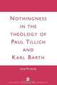 Nothingness in the Theology of Paul Tillich and Karl Barth, Sung Min Jeong 