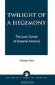 Twilight of a Hegemony, George Liska 