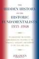 The Hidden History of the Historic Fundamentalists, 1933-1948, Jim Owen 
