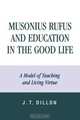 Musonius Rufus and Education in the Good Life, James Thomas Dillon 