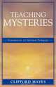 Teaching Mysteries, Clifford Mayes 