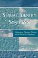 Sexual Identity Synthesis, Mark A. Yarhouse 