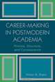 Career-Making in Postmodern Academia, Victor N. Shaw 