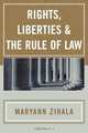 Rights, Liberties & the Rule of Law, Maryann Zihala 