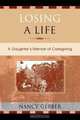 Losing a Life, Nancy Gerber 