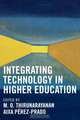 Integrating Technology in Higher Education, Aixa Pzrez-Prado 