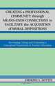 Creating a Professional Community Through Means-Ends Connections to Facilitate the Acquisition of Moral Disposition, S. Dottin 