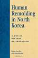 Human Remolding in North Korea, Hyung-Chan Kim 