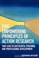 Five Empowering Principles of Action Research That Lead to Successful Personal and Professional Development, Yoshihiko Ariizumi 