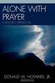 Alone with Prayer, Donald W. Jr. Howard 
