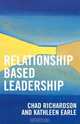Relationship Based Leadership, Chad Richardson 