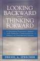 Looking Backward-Thinking Forward, Drexel A. Sprecher 