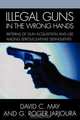 Illegal Guns in the Wrong Hands, David Jarjoura May 