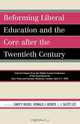 Reforming Liberal Education and the Core After the Twentieth Century, Darcy- Ed Weber Wudel 