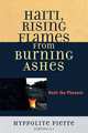 Haiti, Rising Flames from Burning Ashes, Hyppolite Pierre 
