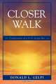 Closer Walk, Donald L. Gelpi 
