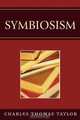 Symbiosism, Charles Thomas Taylor 