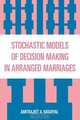 Stochastic Models of Decision Making in Arranged Marriages, Amitrajeet A. Batabyal 