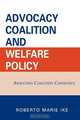 Advocacy Coalition and Welfare Policy, Roberto Marie Ike 