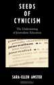 Seeds of Cynicism, Sara-Ellen Amster 