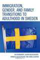 Immigration, Gender, and Family Transitions to Adulthood in Sweden, Eva Bernhardt 