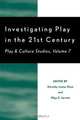 Investigating Play in the 21st Century, Dorothy Justus Sluss 