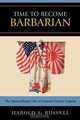 Time to Become Barbarian, Harold S. Russell 