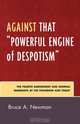 Against That Powerful Engine of Despotism, Bruce A. Newman 