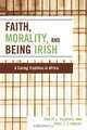 Faith, Morality and Being Irish, Philip Kilbride 