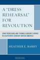 A Dress Rehearsal for Revolution, Heather E. Barry 