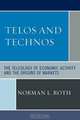 Telos and Technos, Norman L. Roth 