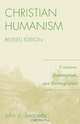 Christian Humanism, Bequette John 