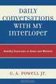 Daily Conversations with My Interloper, G. A. Jr. Powell 