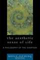 The Aesthetic Sense of Life, Bruce Fleming 