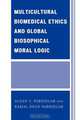 Multicultural Biomedical Ethics and Global Biosophical Moral Logic, Suzan S. Parhizgar 