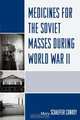 Medicines for the Soviet Masses During World War II, Mary Schaeffer 