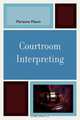 Courtroom Interpreting, Marianne Mason 