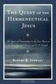 The Quest of the Hermeneutical Jesus, Robert B. Stewart 