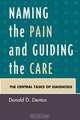 Naming the Pain and Guiding the Care, Donald D. Denton 