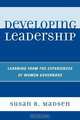 Developing Leadership, Susan R. Madsen 
