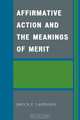Affirmative Action and the Meanings of Merit, Bruce P. Lapenson 