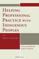 Helping Professional Practice with Indigenous Peoples, Alean Al-Krenawi 