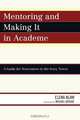 Mentoring and Making It in Academe, Elena Klaw 