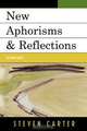 New Aphorisms & Reflections, Steven Carter 