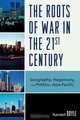 The Roots of War in the 21st Century, Randall Doyle 