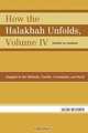 How the Halakhah Unfolds, Volume IV, Jacob Neusner 